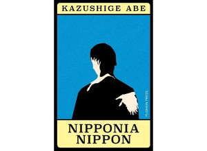 9781782278535 - Japanese Novellas   Nipponia Nippon - Kazushige Abe Kartoniert (TB)