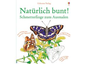9781782322634 - Natürlich-bunt-Reihe   Natürlich bunt! Schmetterlinge zum Ausmalen - Susan Meredith Kartoniert (TB)