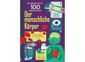 9781782326748 - 100-Dinge-mehr-Reihe   Ich weiß jetzt 100 Dinge mehr! Der menschliche Körper - Alex Frith Minna Lacey Jonathan Melmoth Matthew Oldham Gebunden