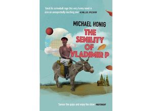 9781782398097 - The Senility of Vladimir P - Michael Honig Kartoniert (TB)