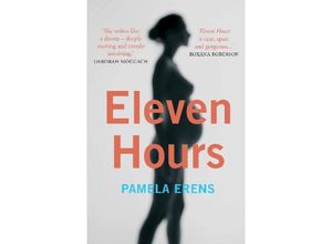 9781782399797 - Eleven Hours - Pamela Erens Gebunden