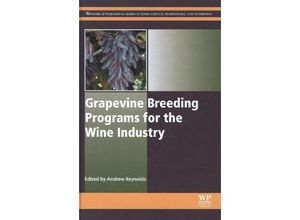 9781782420750 - Woodhead Publishing Series in Food Science Technology and Nutrition   Grapevine Breeding Programs for the Wine Industry Gebunden