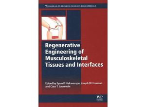 9781782423010 - Woodhead Publishing Series in Biomaterials   Regenerative Engineering of Musculoskeletal Tissues and Interfaces - Syam Nukavarapu Gebunden