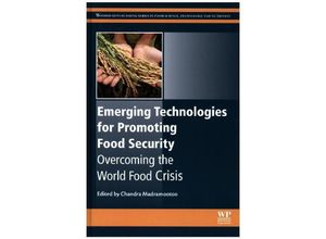 9781782423355 - Woodhead Publishing Series in Food Science Technology and Nutrition   Emerging Technologies for Promoting Food Security - Chandra Madramootoo Gebunden