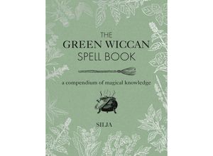 9781782497851 - The Green Wiccan Spell Book - Silja Gebunden