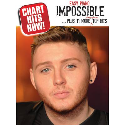 9781783050024 - Chart hits now - Impossible + 11 more easy piano top hits