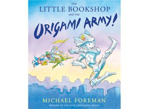 9781783442089 - The Little Bookshop and the Origami Army! - Michael Foreman Kartoniert (TB)