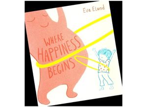 9781783448562 - Where Happiness Begins - Eva Eland Kartoniert (TB)