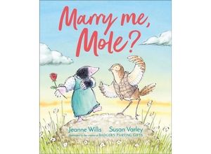 9781783449859 - Marry Me Mole? - Jeanne Willis Taschenbuch