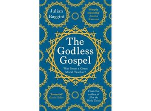 9781783782321 - The Godless Gospel - Julian Baggini Kartoniert (TB)