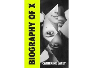 9781783789290 - Biography of X - Catherine Lacey Kartoniert (TB)