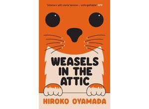 9781783789764 - Weasels in the Attic - Hiroko Oyamada Kartoniert (TB)