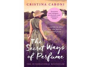 9781784160500 - The Secret Ways of Perfume - Cristina Caboni Kartoniert (TB)