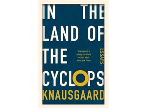 9781784700386 - In the Land of the Cyclops - Karl Ove Knausgard Kartoniert (TB)