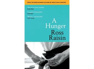 9781784702779 - A Hunger - Ross Raisin Kartoniert (TB)