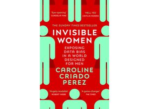 9781784706289 - Caroline Criado-Perez - GEBRAUCHT Invisible Women Exposing Data Bias in a World Designed for Men - Preis vom 02102023 050404 h