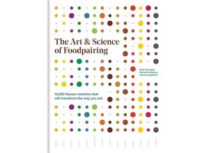 9781784722906 - The Art & Science of Foodpairing - Peter Coucquyt Bernard Lahousse Johan Langenbick Gebunden