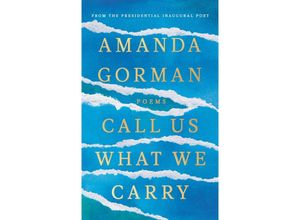 9781784744618 - Call Us What We Carry - Amanda Gorman Gebunden