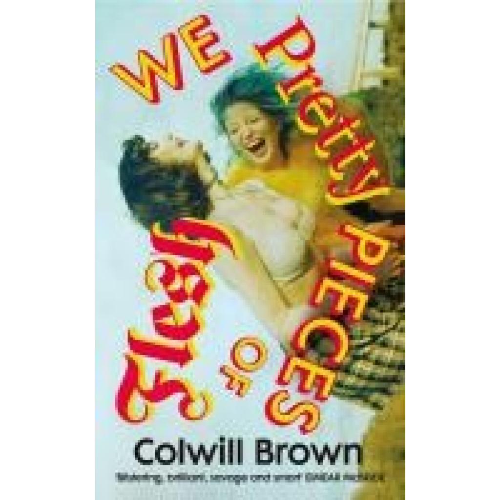 9781784745578 - Brown Colwill We Pretty Pieces of Flesh