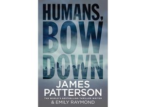 9781784754341 - Humans Bow Down - James Patterson Emily Raymond Kartoniert (TB)