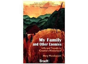 9781784779405 - My Family and Other Enemies - Mary Novakovich Kartoniert (TB)