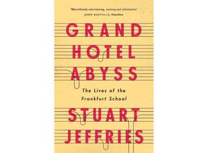 9781784785697 - Grand Hotel Abyss - Stuart Jeffries Kartoniert (TB)