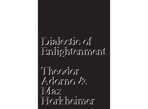 9781784786793 - Dialectic of Enlightenment - Max Horkheimer Theodor Adorno Kartoniert (TB)