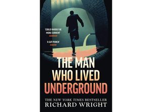 9781784877699 - The Man Who Lived Underground - Richard Wright Kartoniert (TB)