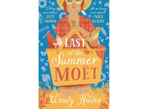 9781784977603 - Last of the Summer Moet - Wendy Holden Taschenbuch