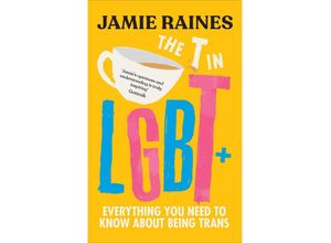 9781785044298 - The T in LGBT - Jamie Raines Gebunden