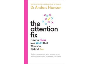 9781785044342 - The Attention Fix - Dr Anders Hansen Kartoniert (TB)