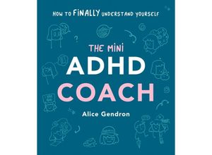 9781785044458 - The Mini ADHD Coach - Alice Gendron Gebunden