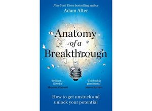 9781785121593 - Anatomy of a Breakthrough - Adam Alter Kartoniert (TB)