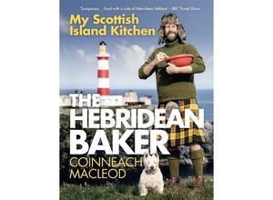 9781785304101 - The Hebridean Baker My Scottish Island Kitchen - Coinneach MacLeod Gebunden