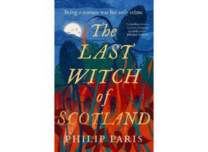 9781785304507 - The Last Witch of Scotland - Philip Paris Gebunden