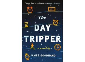 9781785306174 - The Day Tripper - James Goodhand Kartoniert (TB)