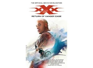 9781785655142 - XXX Return of Xander Cage - The Official Movie Novelization - Tim Waggoner Kartoniert (TB)