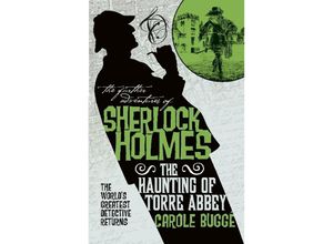 9781785655821 - The Further Adventures of Sherlock Holmes - The Haunting of Torre Abbey - Carole Bugge Kartoniert (TB)