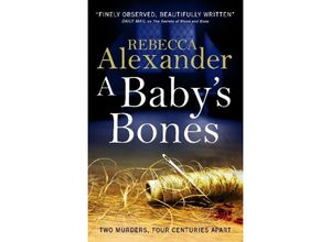 9781785656217 - A Babys Bones - Rebecca Alexander Kartoniert (TB)