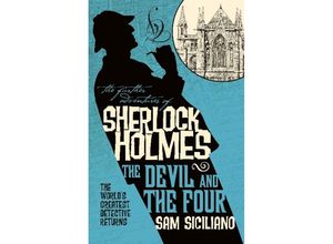 9781785657023 - Sherlock Holmes (andere Autoren)   The Further Adventures of Sherlock Holmes - The Devil and the Four - Sam Siciliano Kartoniert (TB)