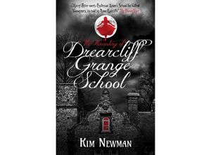 9781785658839 - The Haunting of Drearcliff Grange School - Kim Newman Kartoniert (TB)