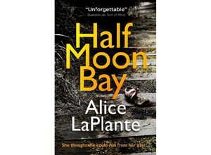 9781785659621 - Half Moon Bay - Alice LaPlante Kartoniert (TB)