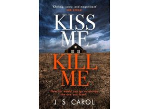 9781785763946 - Kiss Me Kill Me - J S Carol Kartoniert (TB)