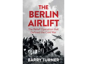 9781785782404 - The Berlin Airlift - Barry Turner Gebunden