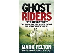 9781785784415 - Ghost Riders - Mark Felton Kartoniert (TB)