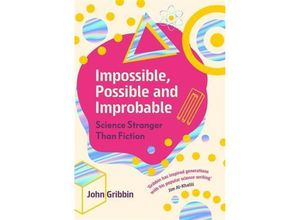 9781785788833 - Impossible Possible and Improbable - John Gribbin Taschenbuch