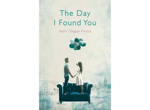 9781786072511 - The Day I Found You - Pedro Chagas Freitas Kartoniert (TB)