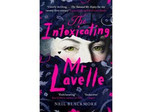 9781786090997 - The Intoxicating Mr Lavelle - Neil Blackmore Kartoniert (TB)