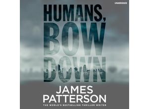 9781786140043 - Humans Bow Down6 Audio-CDs - James Patterson (Hörbuch)