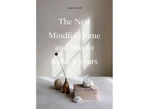 9781786278999 - The New Mindful Home - Joanna Thornhill Kartoniert (TB)